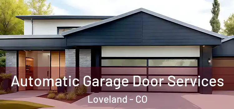  Automatic Garage Door Services Loveland - CO