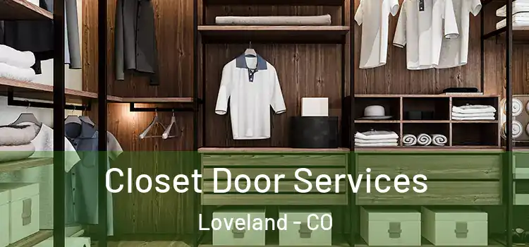 Closet Door Services Loveland - CO