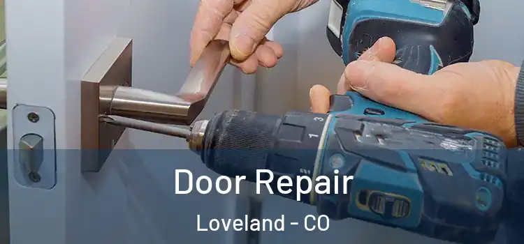 Door Repair Loveland - CO