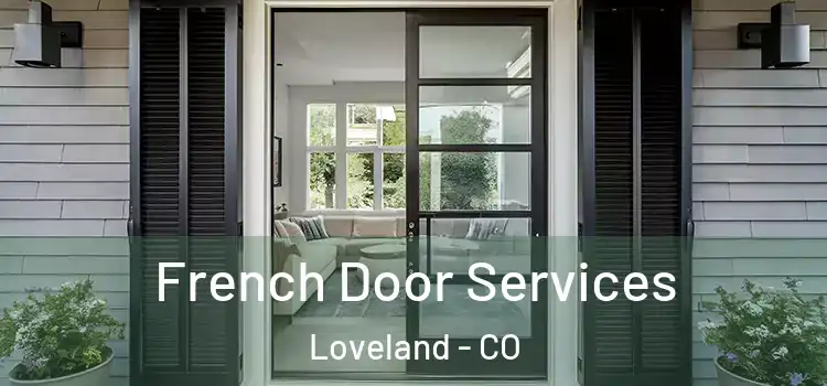 French Door Services Loveland - CO