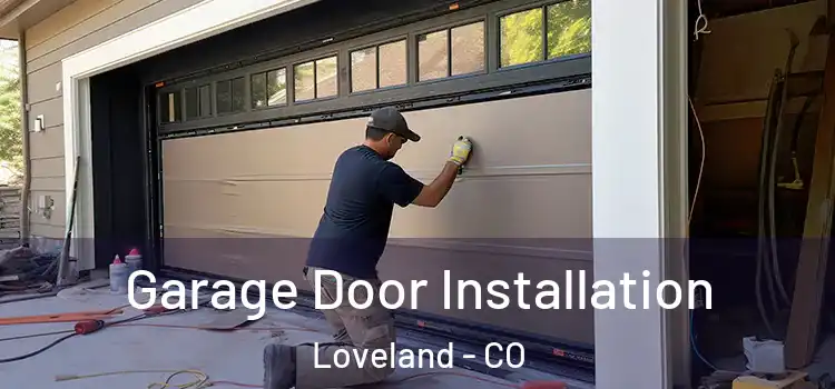  Garage Door Installation Loveland - CO
