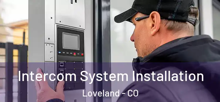Intercom System Installation Loveland - CO