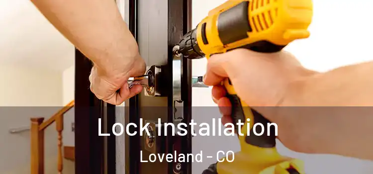  Lock Installation Loveland - CO