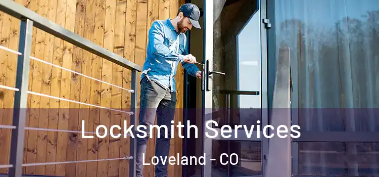 Locksmith Services Loveland - CO
