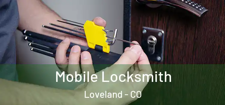  Mobile Locksmith Loveland - CO