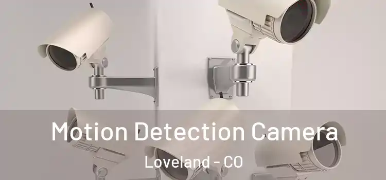  Motion Detection Camera Loveland - CO