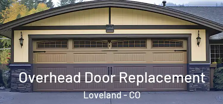  Overhead Door Replacement Loveland - CO