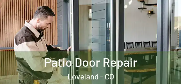 Patio Door Repair Loveland - CO