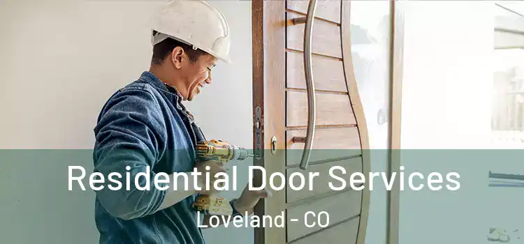Residential Door Services Loveland - CO