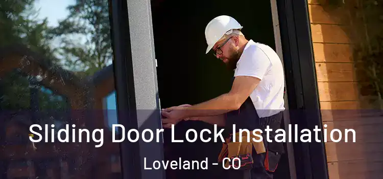 Sliding Door Lock Installation Loveland - CO