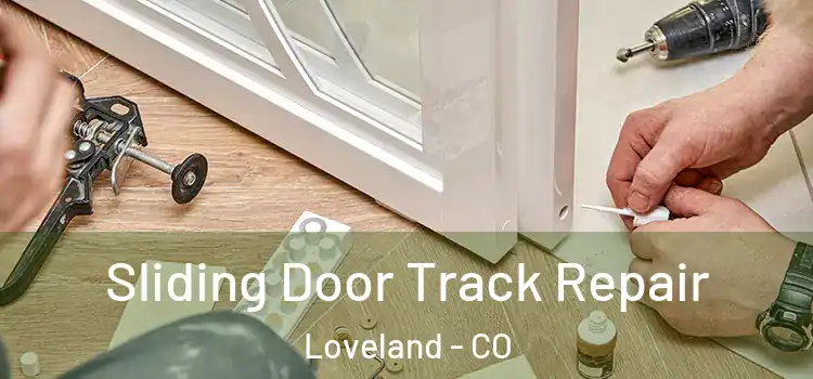 Sliding Door Track Repair Loveland - CO